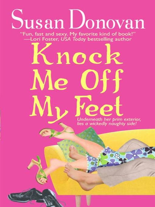 Title details for Knock Me Off My Feet by Susan Donovan - Available